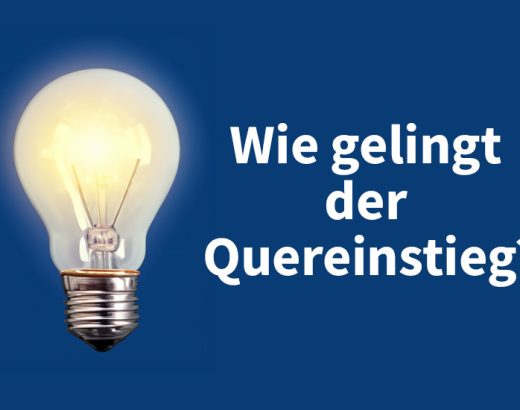 Wie gelingt der berufliche Quereinstieg? Tipps für Quereinsteiger