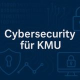 Cybersecurity für KMU
