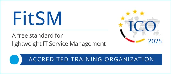 Zertifizierungslogo „FitSM – A free standard for lightweight IT Service Management“ mit ICO-Signet, Jahreszahl 2025 und Hinweis „Accredited Training Organization“.